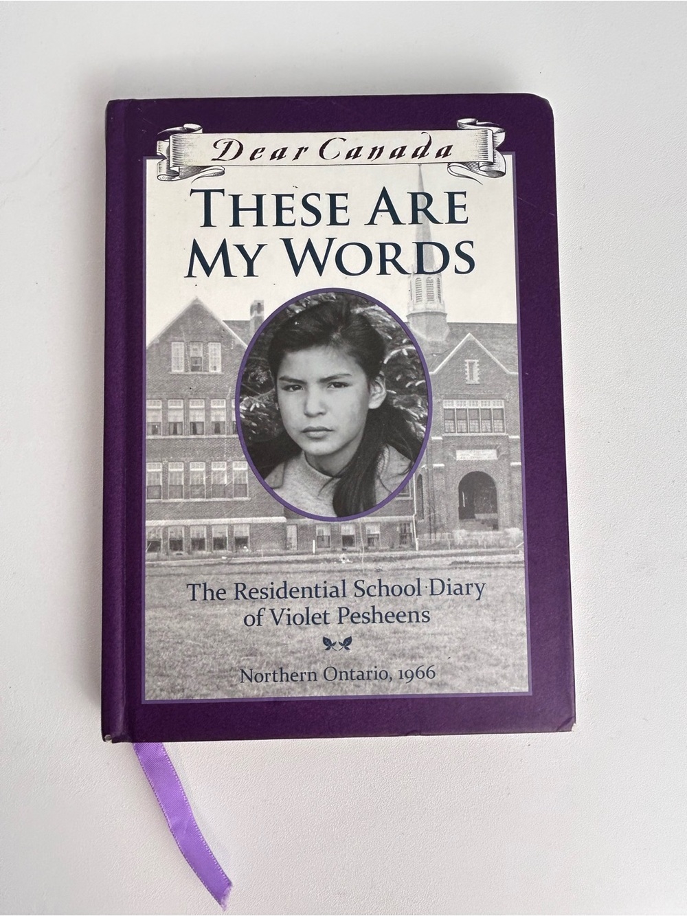 Dear Canada These Are My Words Ruby Slipperjack Hardcover Residential School